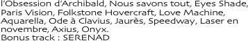 l'Obsession d'Archibald, Nous savons tout,